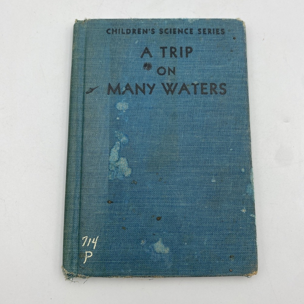 A Trip on Many Waters Children's Science Series Book 1940 Albert Whitman Company